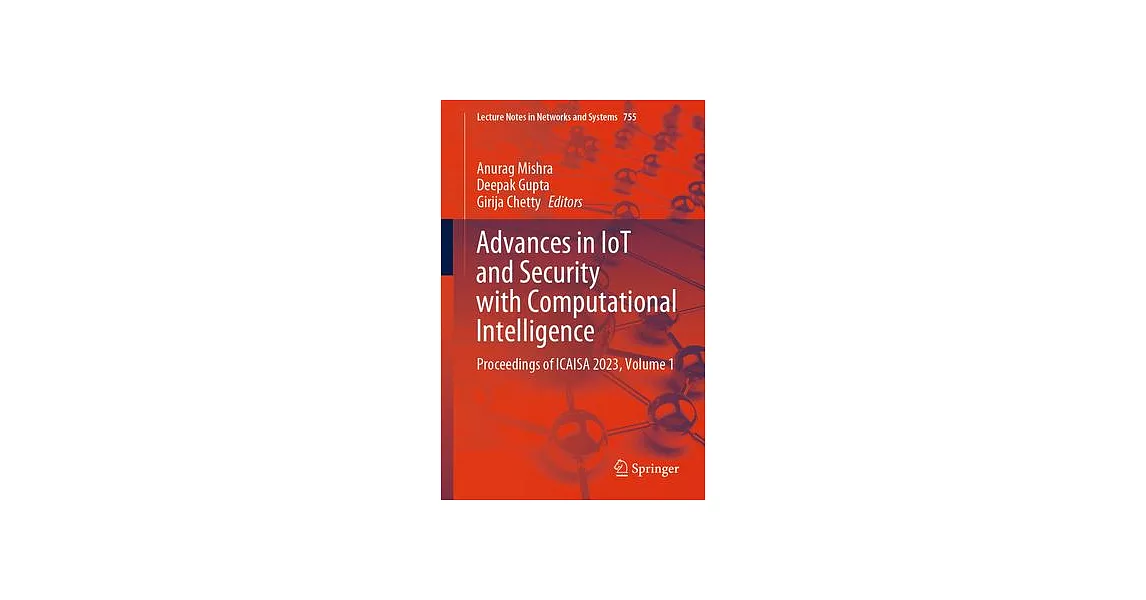 Advances in Iot and Security with Computational Intelligence: Proceedings of Icaisa 2023, Volume 1 | 拾書所