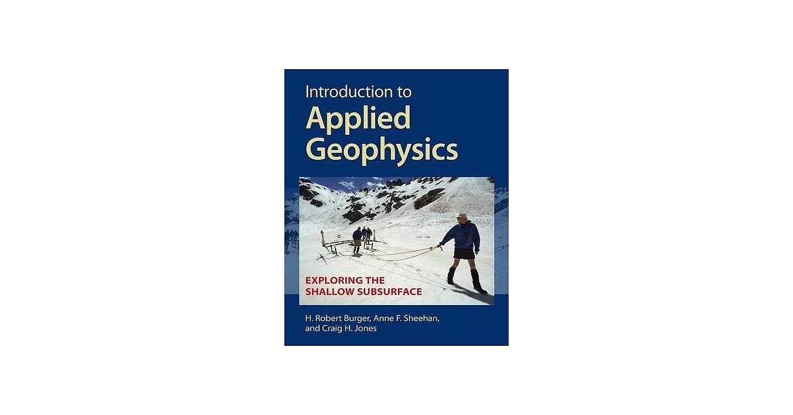 Introduction to Applied Geophysics: Exploring the Shallow Subsurface | 拾書所