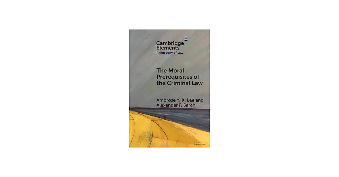 The Moral Prerequisites of the Criminal Law: Legal Moralism and the Problem of Mala Prohibita | 拾書所