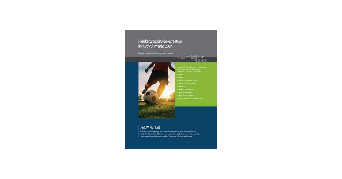 Plunkett’s Sports & Recreation Industry Almanac 2024: Sports & Recreation Industry Market Research, Statistics, Trends and Leading Companies | 拾書所