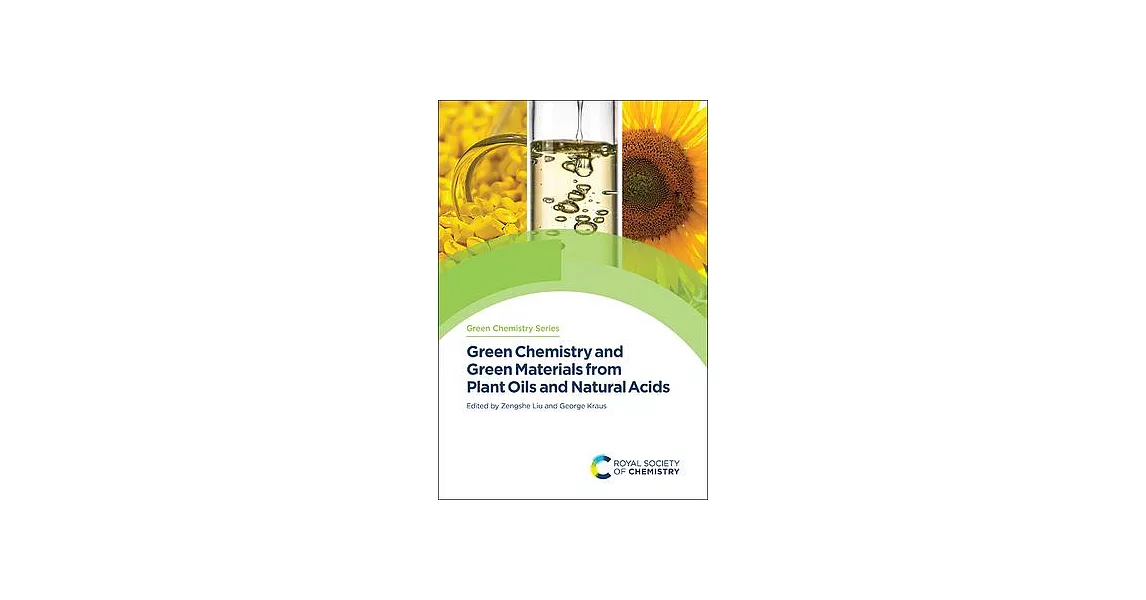 Green Chemistry and Green Materials from Plant Oils and Natural Acids | 拾書所