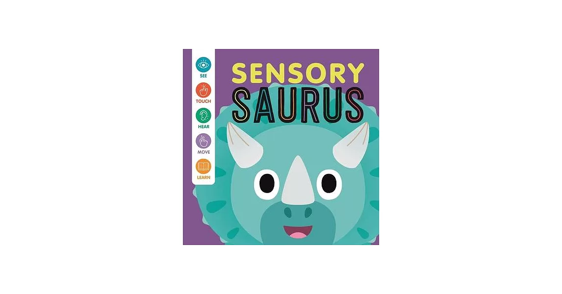 Sensory ’Saurus: An Interactive Touch & Feel Book for Babies | 拾書所