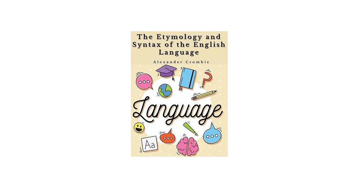 The Etymology and Syntax of the English Language | 拾書所