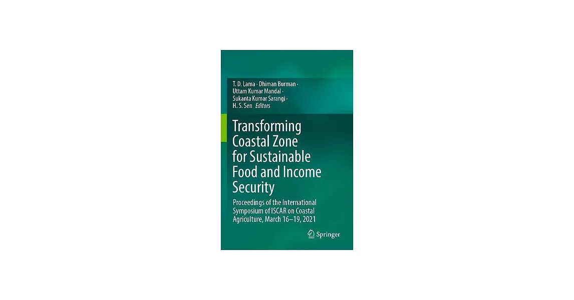 Transforming Coastal Zone for Sustainable Food and Income Security: Proceedings of the International Symposium of Iscar on Coastal Agriculture, March | 拾書所