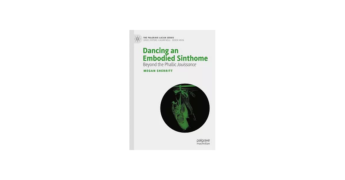 Dancing an Embodied Sinthome: Beyond the Phallic Jouissance | 拾書所