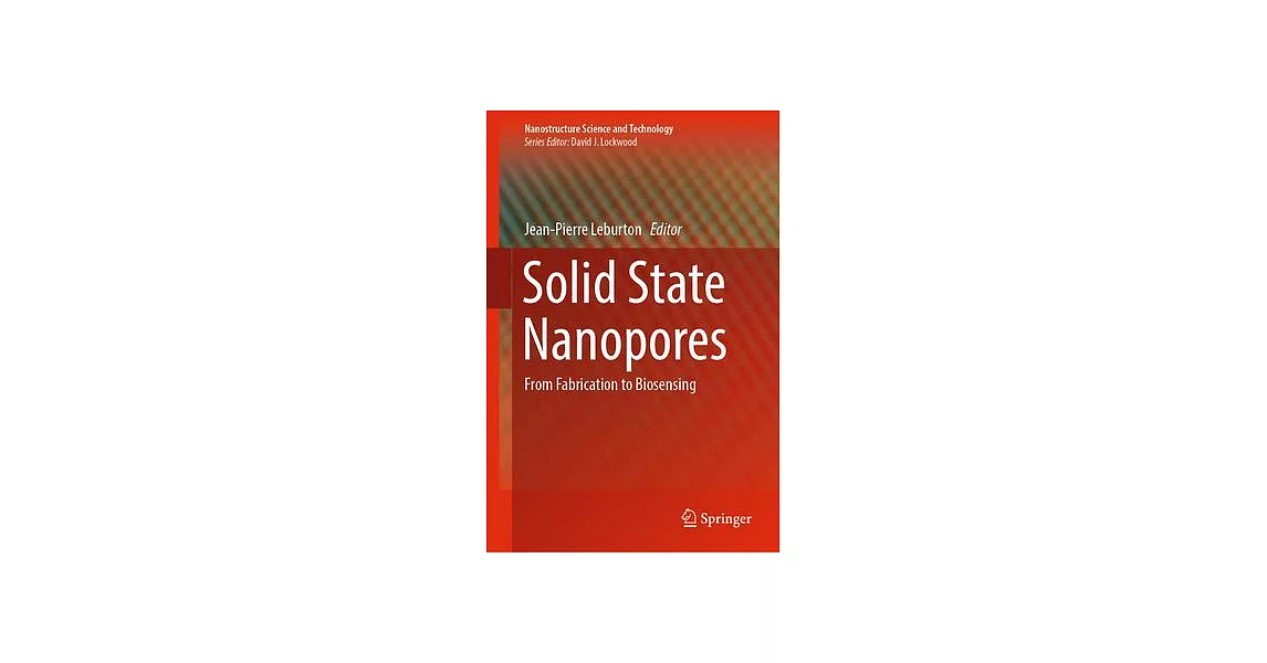 Solid State Nanopores: From Fabrication to Biosensing | 拾書所