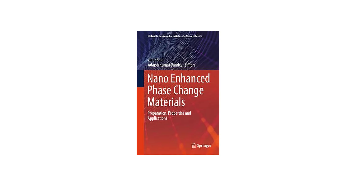 Nano Enhanced Phase Change Materials: Preparation, Properties and Applications | 拾書所