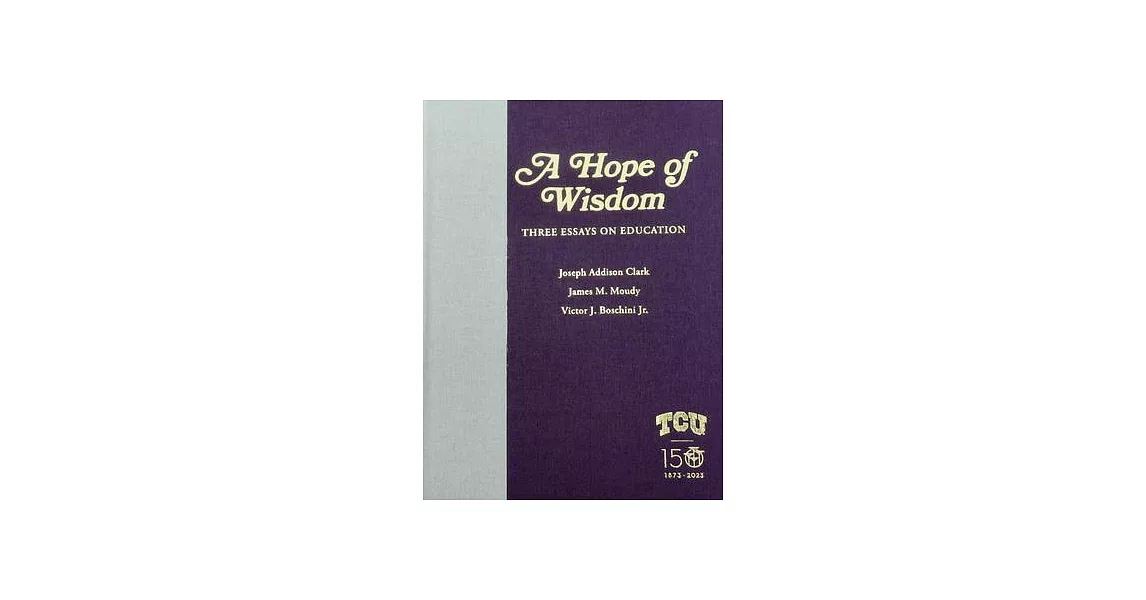 A Hope of Wisdom: Three Essays on Education | 拾書所