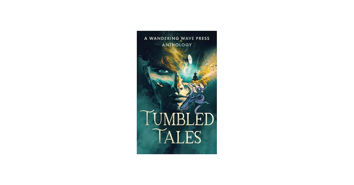 Tumbled Tales: An Anthology of Unconventional Stories | 拾書所