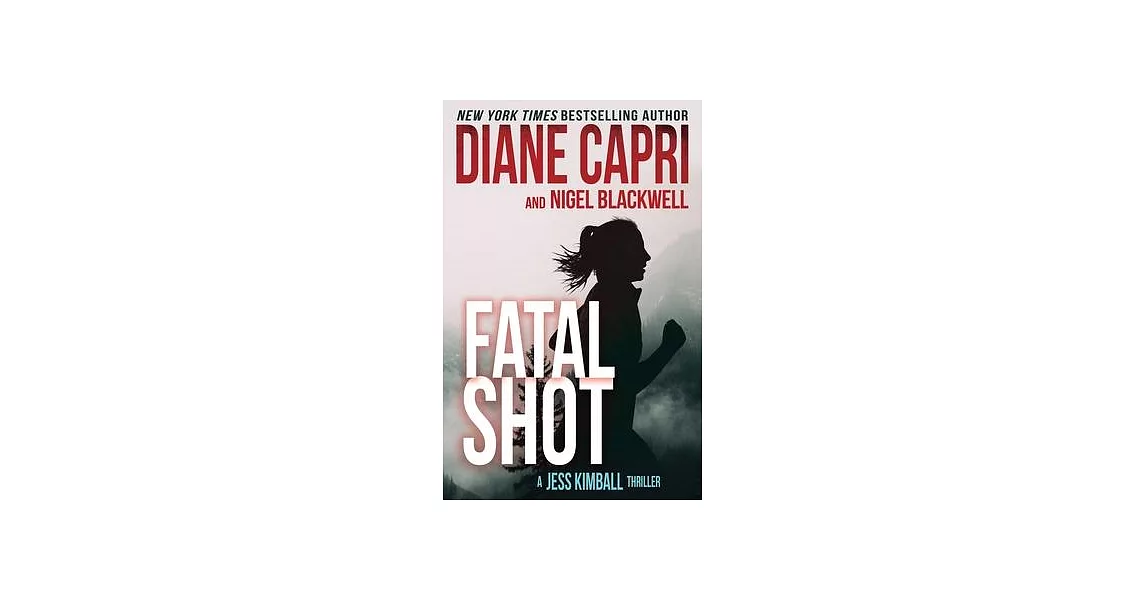 Fatal Shot: A Gripping Jess Kimball Thriller | 拾書所