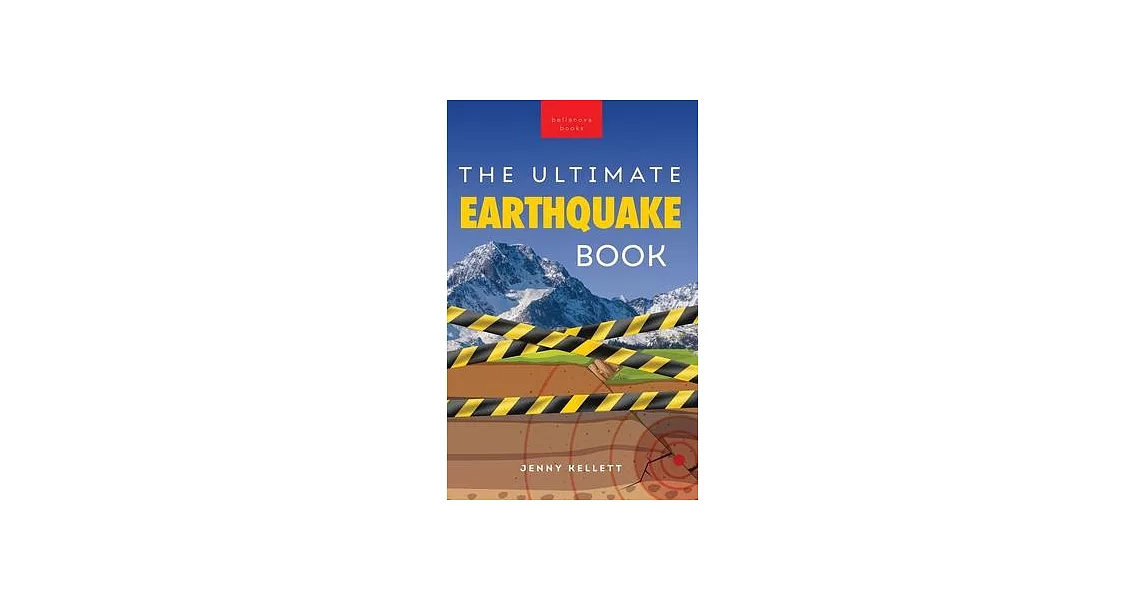 Earthquakes The Ultimate Book: Earthquakes Unearthed Facts, Photos, Quiz & More | 拾書所