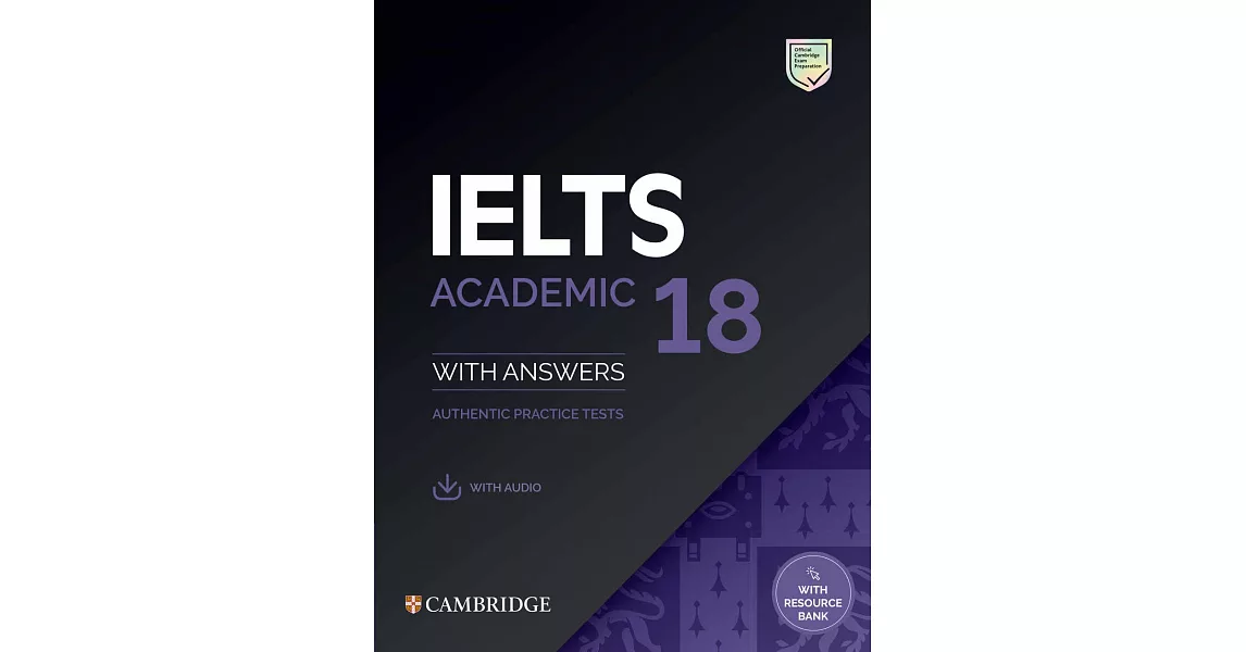 Ielts 18 Academic Student’s Book with Answers with Audio with Resource Bank: Authentic Practice Tests | 拾書所