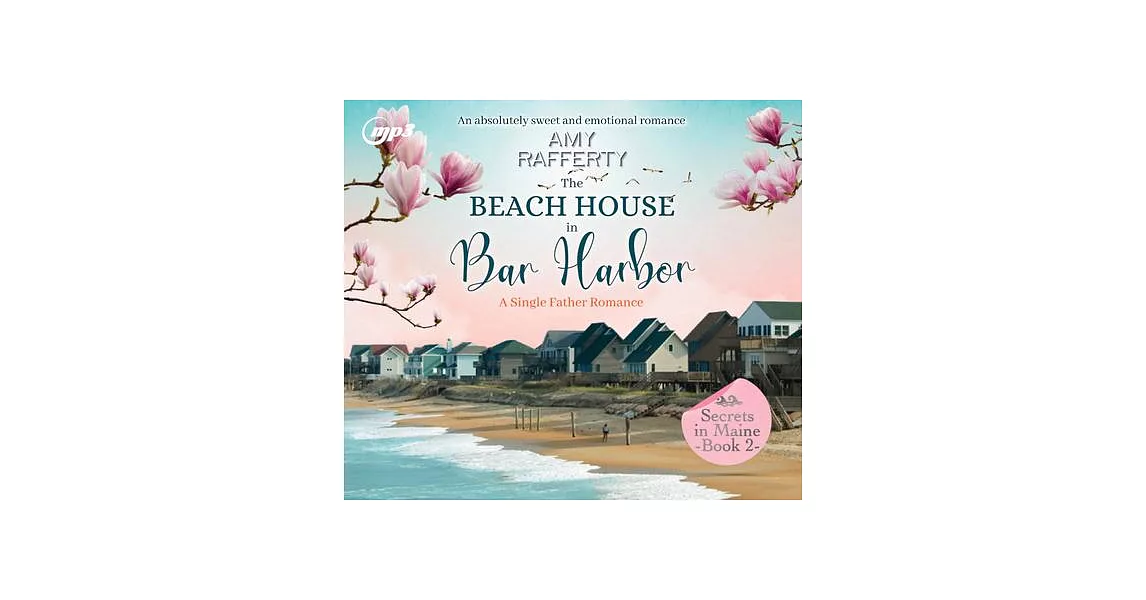 The Beach House in Bar Harbor: A Single Father Romance Volume 2 | 拾書所