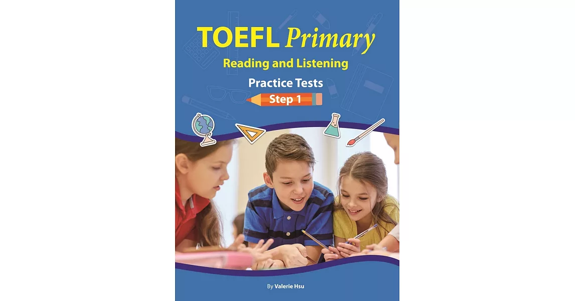 TOEFL Primary Reading and Listening: Practice Tests Step 1 (with Online MP3) | 拾書所