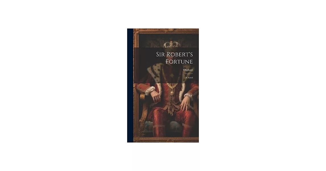 Sir Robert’s Fortune | 拾書所