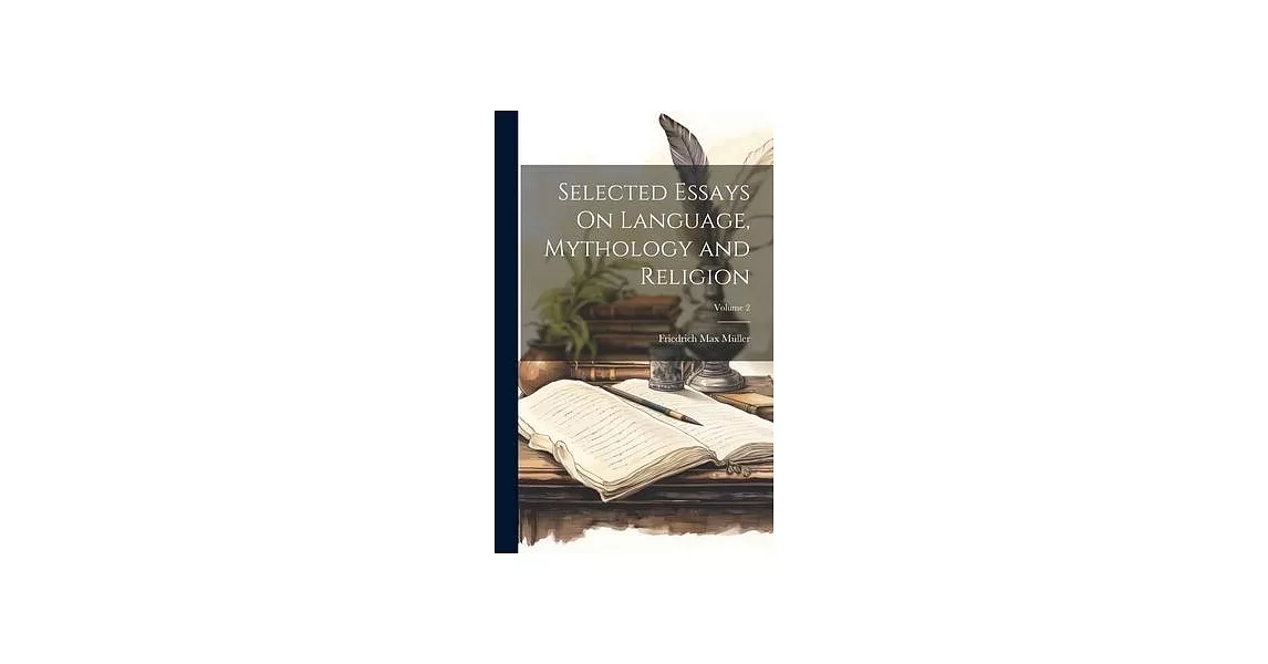 Selected Essays On Language, Mythology and Religion; Volume 2 | 拾書所