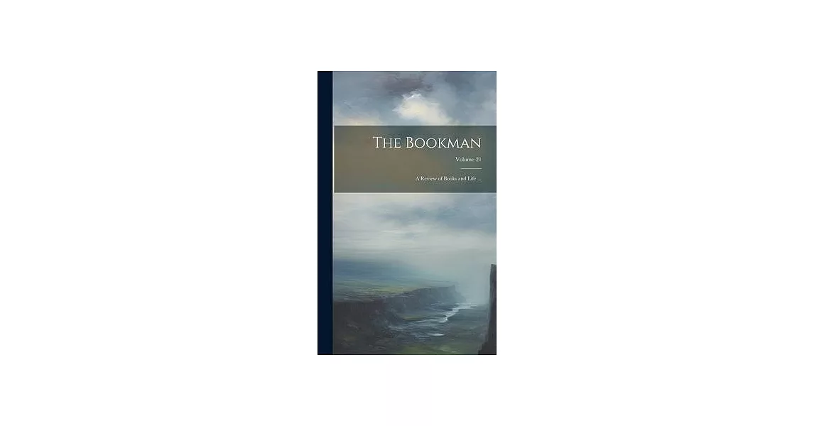 The Bookman: A Review of Books and Life ...; Volume 21 | 拾書所