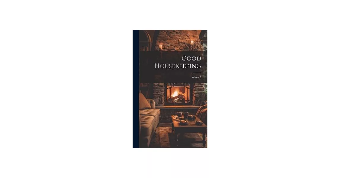 Good Housekeeping; Volume 5 | 拾書所