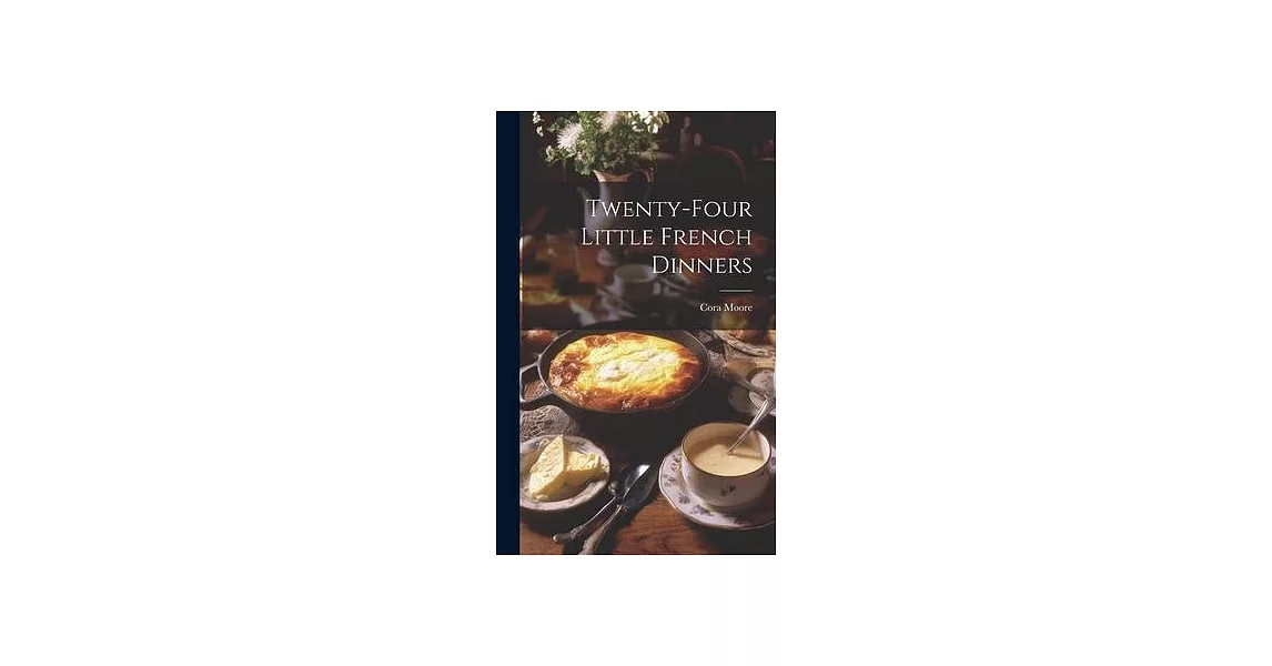 Twenty-Four Little French Dinners | 拾書所