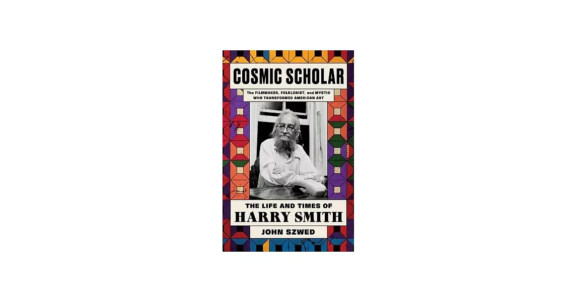 Cosmic Scholar: The Life and Times of Harry Smith | 拾書所
