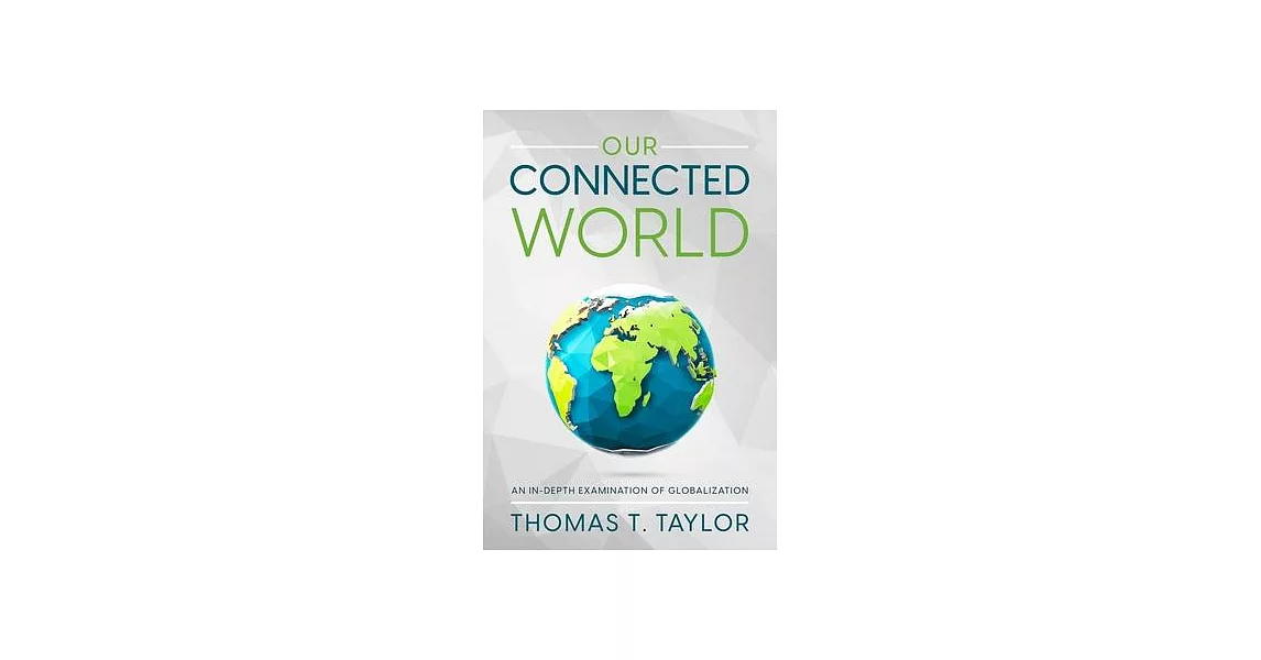 Our Connected World: An In-depth Examination of Globalization | 拾書所