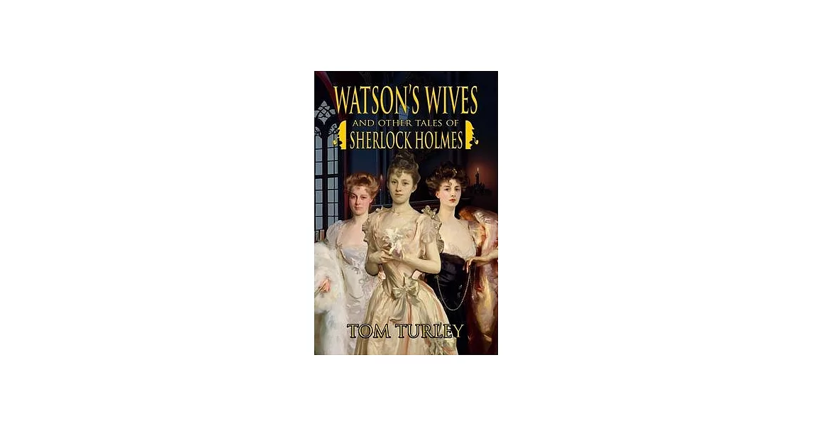 Watson’s Wives and Other Tales of Sherlock Holmes | 拾書所