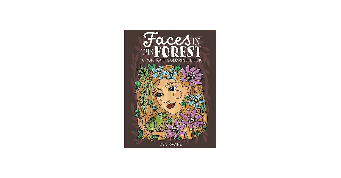 Faces in the Forest: A Portrait Coloring Book | 拾書所