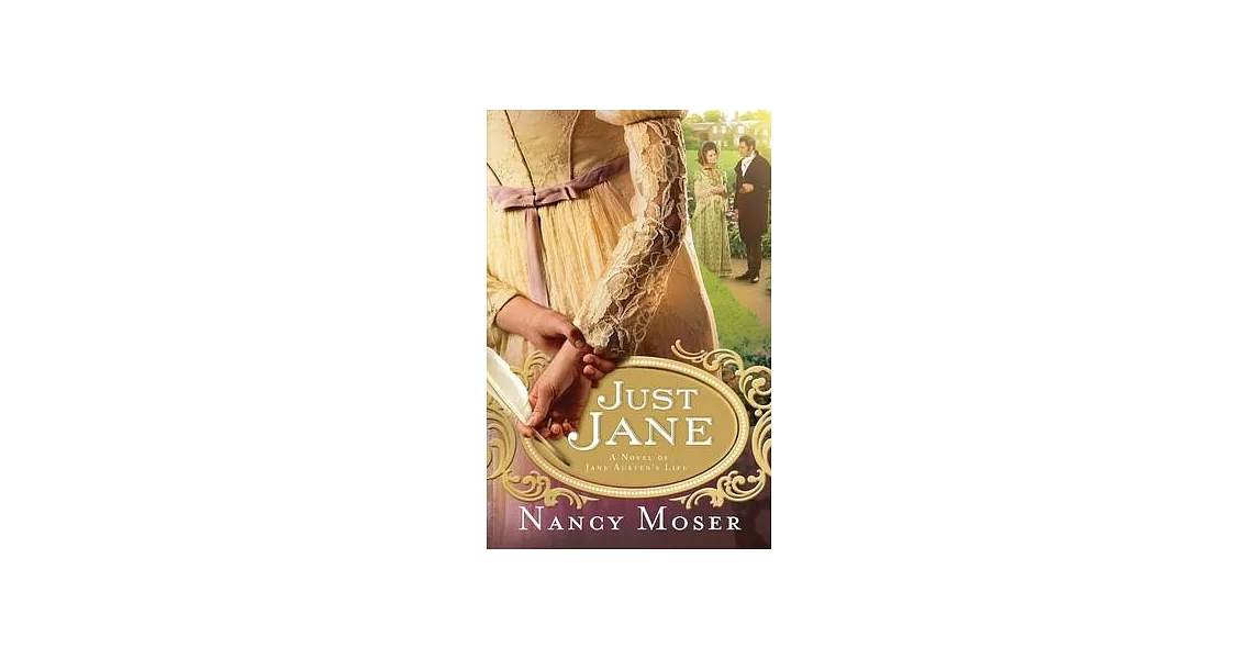 Just Jane: A Novel of Jane Austen’s Life | 拾書所