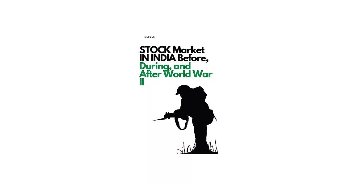 STOCK Market IN INDIA Before, During, and After World War II | 拾書所