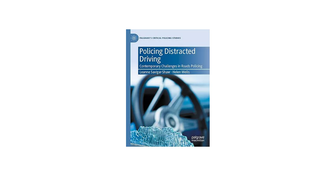 Policing Distracted Driving: Contemporary Challenges in Roads Policing | 拾書所