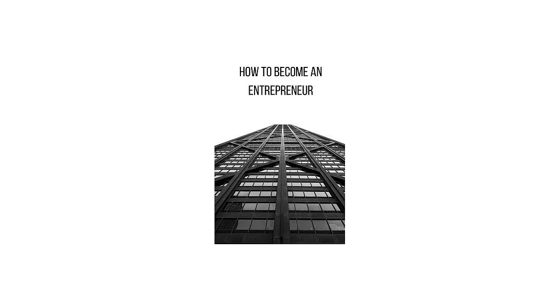 How to Become an Entrepreneur FOR A GOOD FUTURE | 拾書所