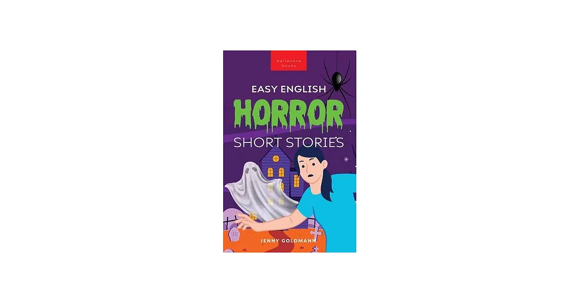 Easy English Horror Short Stories: 9 Spooky Tales for Adventurous English Learners | 拾書所