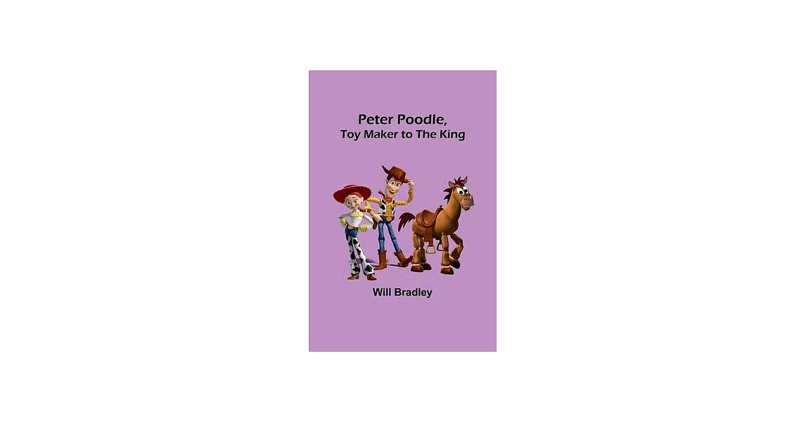 Peter Poodle, Toy Maker to the King | 拾書所