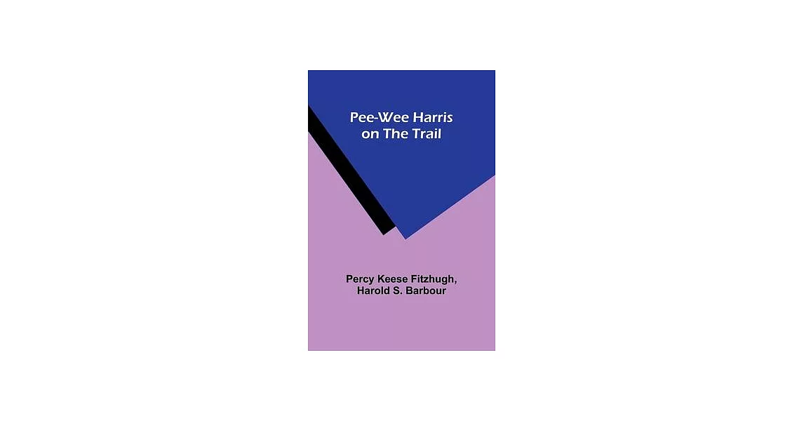 Pee-wee Harris on the Trail | 拾書所