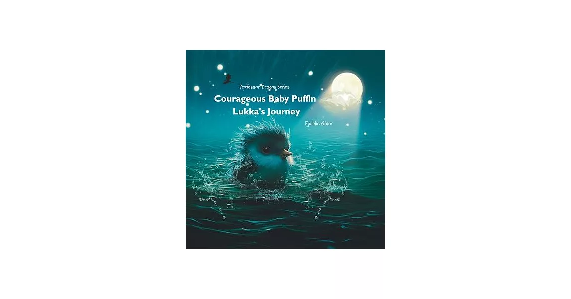 Courageous Baby Puffin Lukka’s Journey | 拾書所