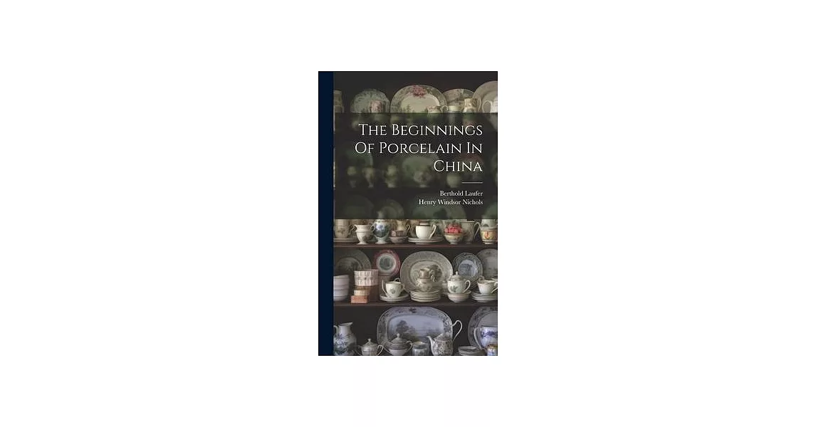 The Beginnings Of Porcelain In China | 拾書所