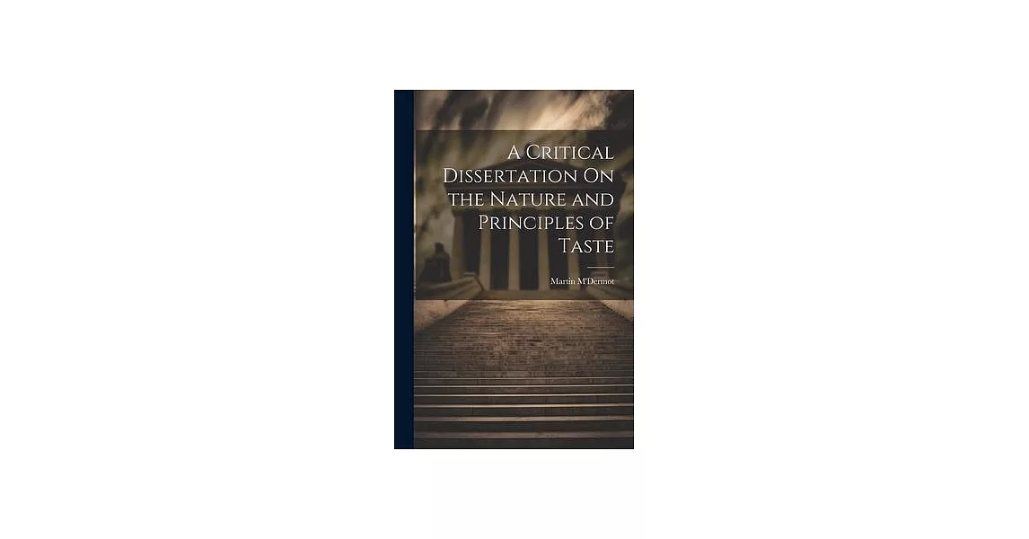 A Critical Dissertation On the Nature and Principles of Taste | 拾書所