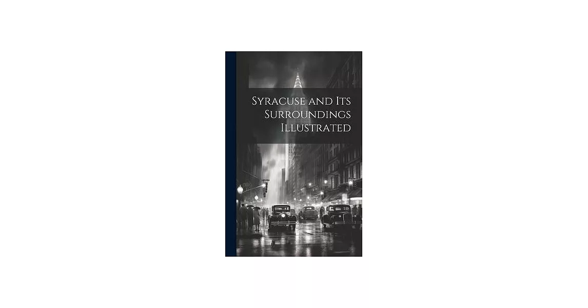 Syracuse and Its Surroundings Illustrated | 拾書所