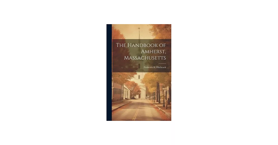 The Handbook of Amherst, Massachusetts | 拾書所