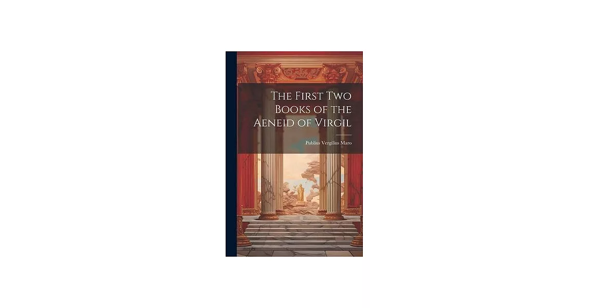 The First Two Books of the Aeneid of Virgil | 拾書所