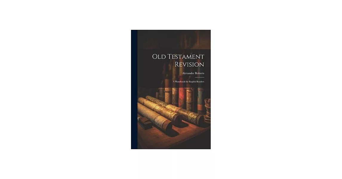 Old Testament Revision: A Handbook for English Readers | 拾書所