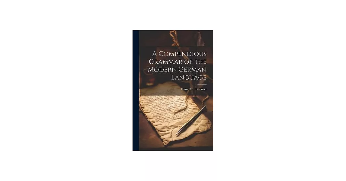 A Compendious Grammar of the Modern German Language | 拾書所