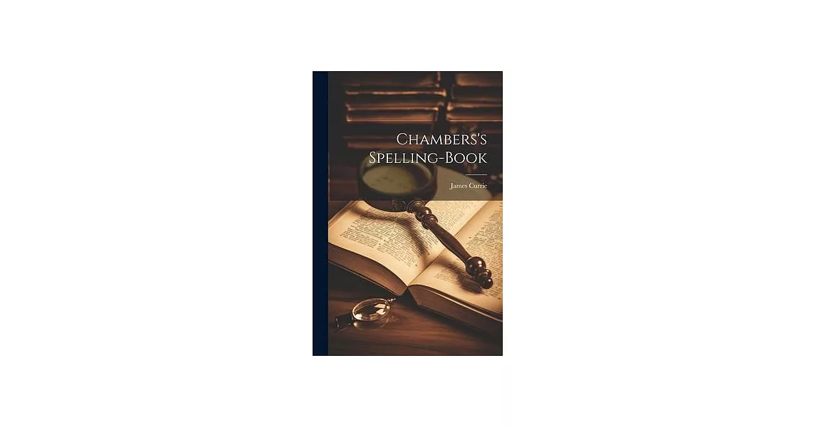 Chambers’s Spelling-Book | 拾書所