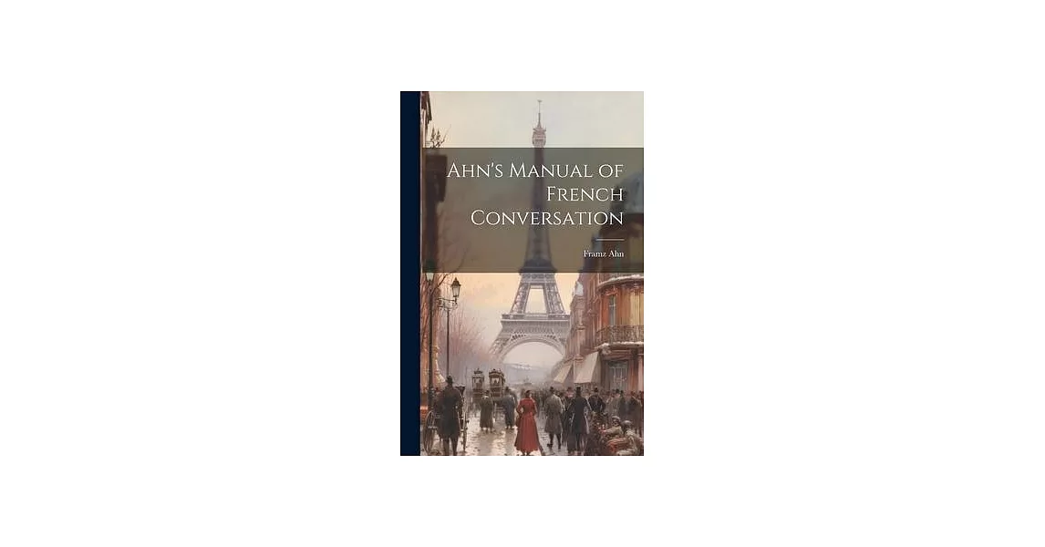 Ahn’s Manual of French Conversation | 拾書所