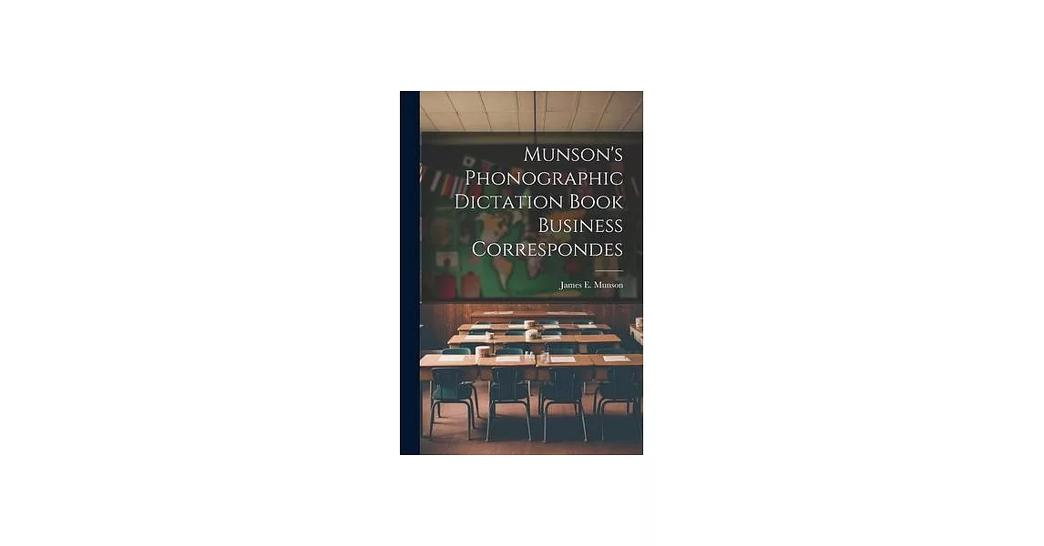 Munson’s Phonographic Dictation Book Business Correspondes | 拾書所