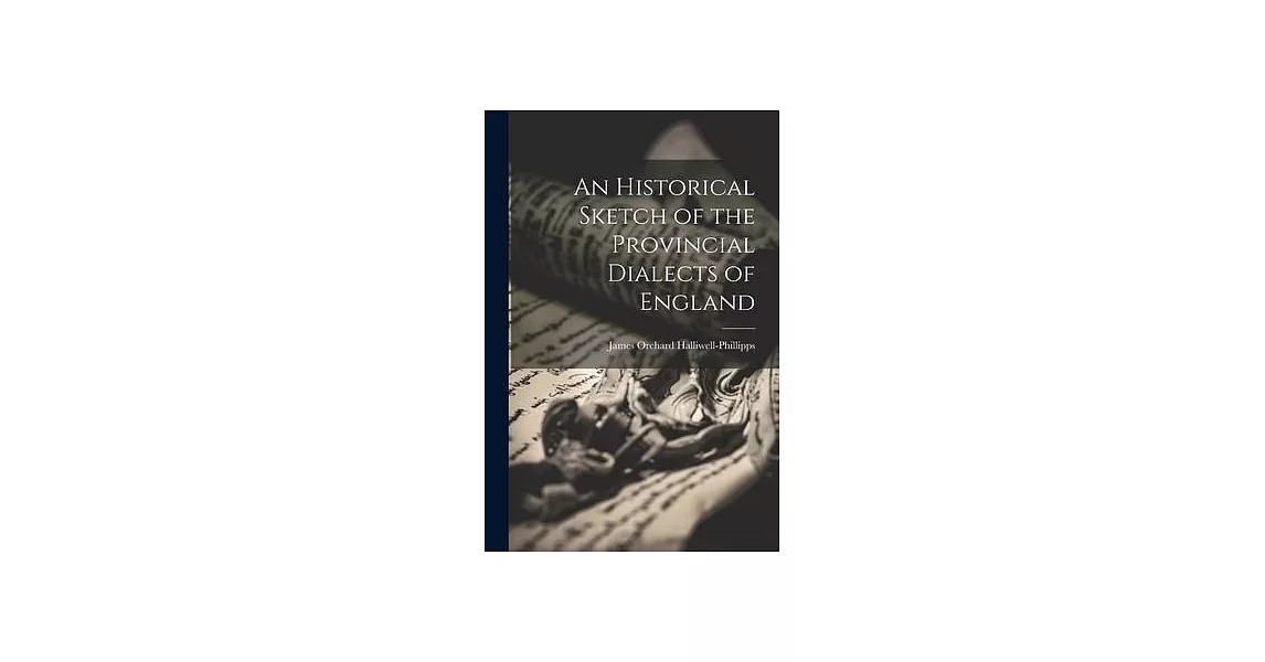 An Historical Sketch of the Provincial Dialects of England | 拾書所