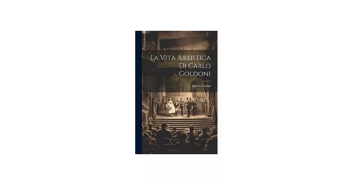 La Vita Artistica di Carlo Goldoni | 拾書所