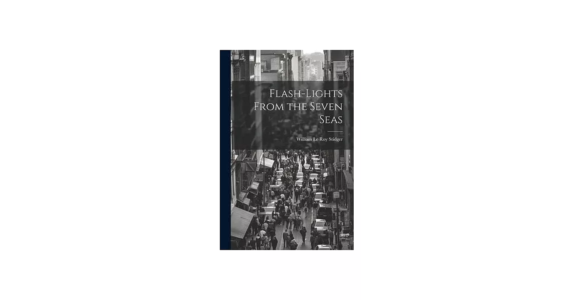 Flash-lights From the Seven Seas | 拾書所