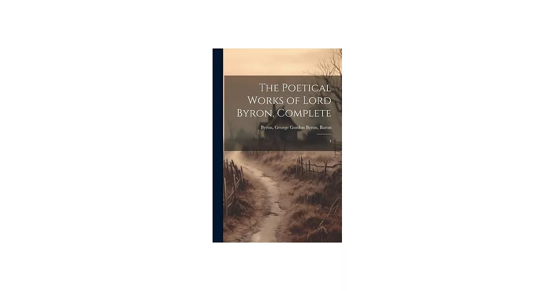 The Poetical Works of Lord Byron, Complete: 4 | 拾書所