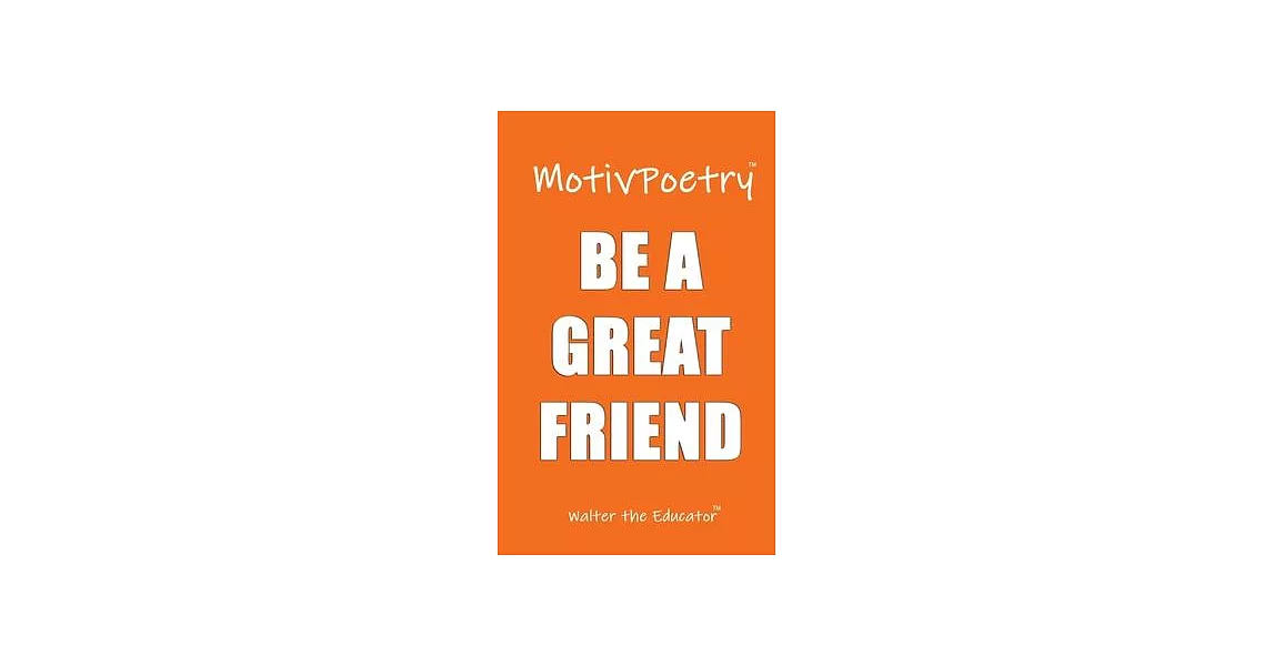 MotivPoetry: Be a Great Friend | 拾書所